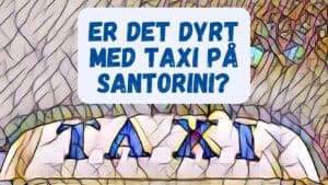 Er det dyrt med taxi på Santorini?