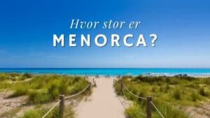 Hvor stor er Menorca?