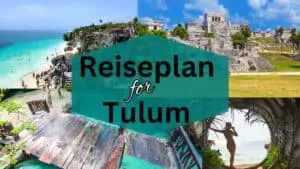 Reiseplan for Tulum